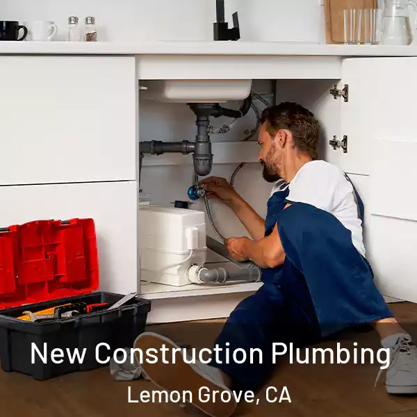  New Construction Plumbing Lemon Grove, CA