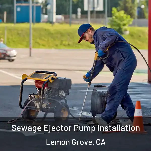  Sewage Ejector Pump Installation Lemon Grove, CA