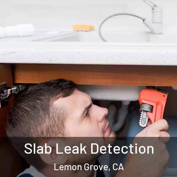  Slab Leak Detection Lemon Grove, CA