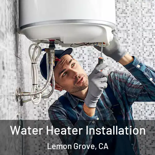  Water Heater Installation Lemon Grove, CA